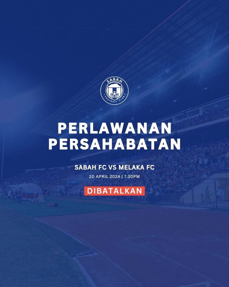 Perlawanan persahabatan Sabah FC menentang Melaka FC malam ini dibatalkan – Mohd Joh